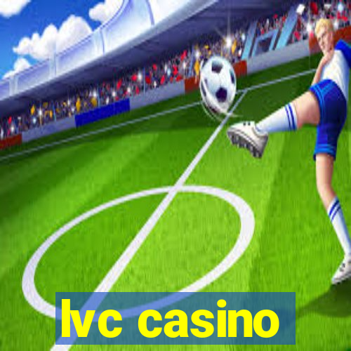 lvc casino